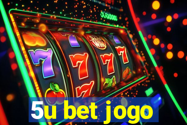 5u bet jogo